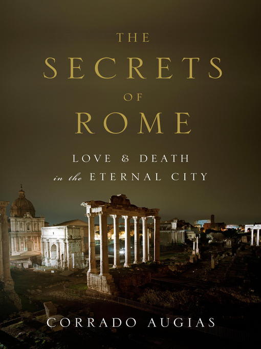 Title details for The Secrets of Rome by Corrado Augias - Wait list